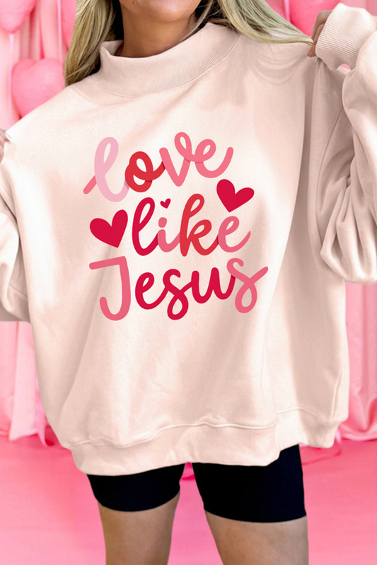 Love like Jesus Valentines Day Mock Neck Sweatshirt (S-XL)
